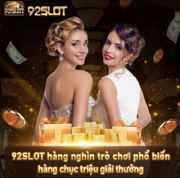 92Slot – Trung tâm giải trí trực tuyến hàng đầu châu Á hiện nay